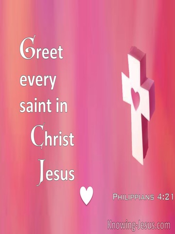 Philippians 4:21 Greet Every Saint In Christ Jesus (pink)